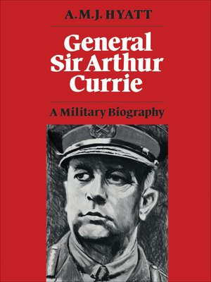 cover image of General Sir Arthur Currie